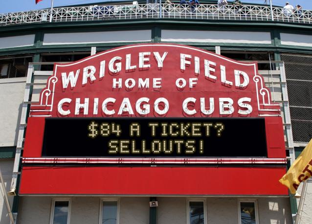 newsign.php?line1=%2484+a+ticket%3F&line2=Sellouts!&Go+Cubs=Go+Cubs