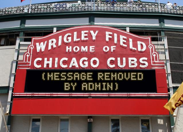 newsign.php?line1=%28Message+removed&line2=by+Admin%29&Go+Cubs=Go+Cubs