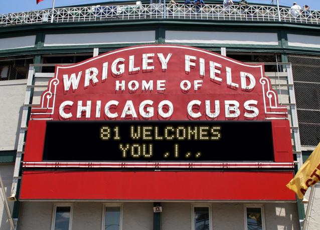 newsign.php?line1=81+WELCOMES&line2=YOU+%2C%7C%2C%2C&Go+Cubs=Go+Cubs