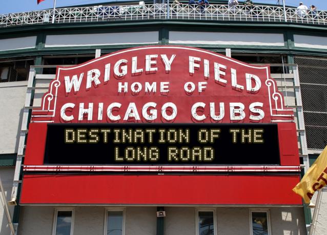 newsign.php?line1=Destination+of+the&line2=Long+road&Go+Cubs=Go+Cubs