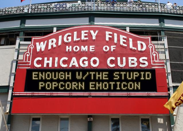 newsign.php?line1=ENOUGH+W%2FTHE+STUPID&line2=POPCORN+EMOTICON+&Go+Cubs=Go+Cubs