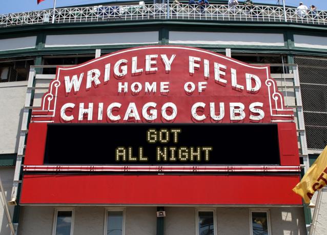 newsign.php?line1=GOT&line2=ALL+NIGHT&Go+Cubs=Go+Cubs