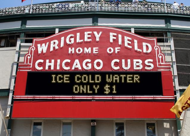 newsign.php?line1=Ice+Cold+Water&line2=Only+%241&Go+Cubs=Go+Cubs
