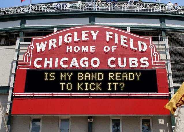 newsign.php?line1=Is+my+band+ready&line2=To+kick+it%3F&Go+Cubs=Go+Cubs