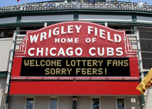 newsign.php?line1=Welcome+Lottery+Fans&line2=Sorry+F5ers%21&Go+Cubs=Go+Cubs