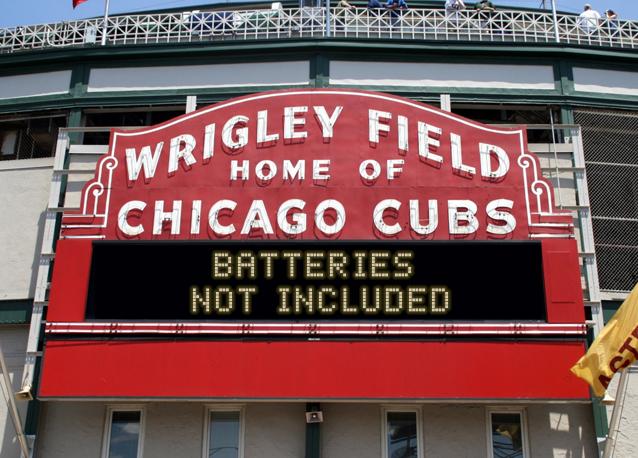 newsign.php?line1=batteries+&line2=not+included&Go+Cubs=Go+Cubs