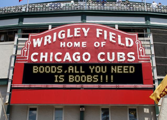 newsign.php?line1=boods%2Call+you+need&line2=is+boobs%21%21%21&Go+Cubs=Go+Cubs