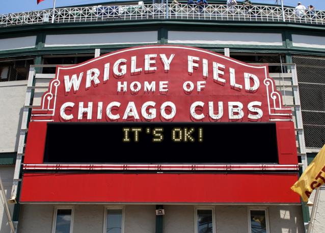 newsign.php?line1=it's+ok!&line2=&Go+Cubs=Go+Cubs