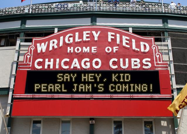 newsign.php?line1=say+hey%2C+kid&line2=pearl+jam%27s+coming!&Go+Cubs=Go+Cubs