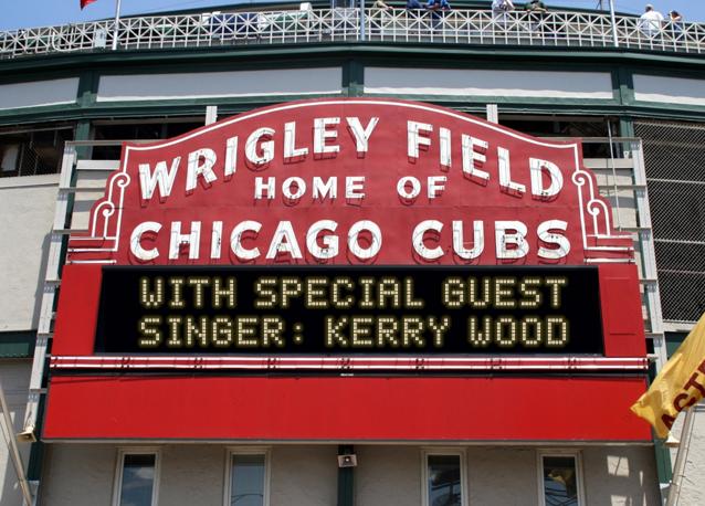 newsign.php?line1=with+special+guest&line2=singer%3A+kerry+wood&Go+Cubs=Go+Cubs